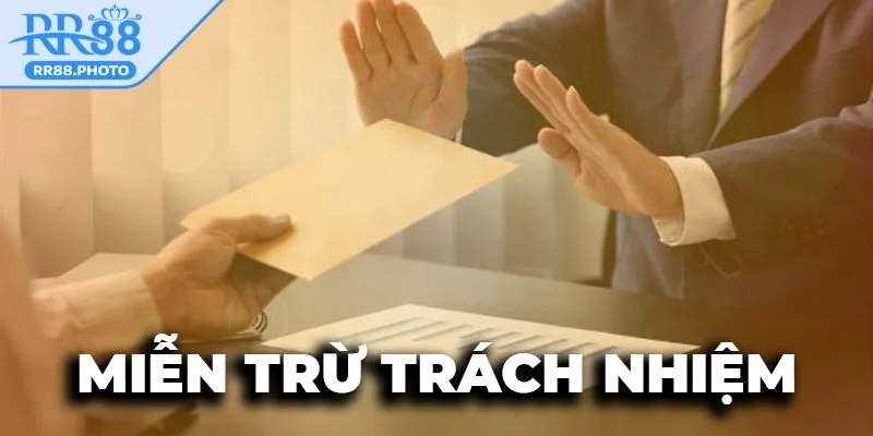 quy-tac-va-quy-dinh-mien-tru-trach-nhiem